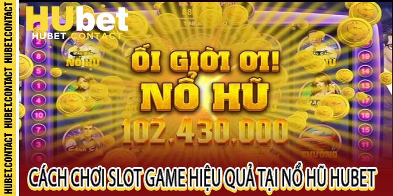 Nổ Hũ Hubet – Trải Nghiệm Slot Game Đổi Thưởng Chưa Từng Có - Na77
