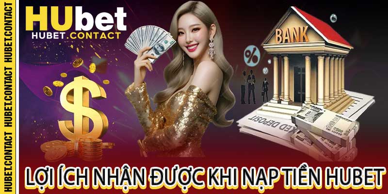 Nạp Tiền Hubet - Nhanh Chóng, An Toàn Và Nhận Ưu Đãi Hấp Dẫn - Na77