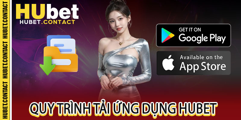 Tải Ứng Dụng Hubet - Trải Nghiệm Cá Cược Mượt Mà Mọi Lúc - Na77