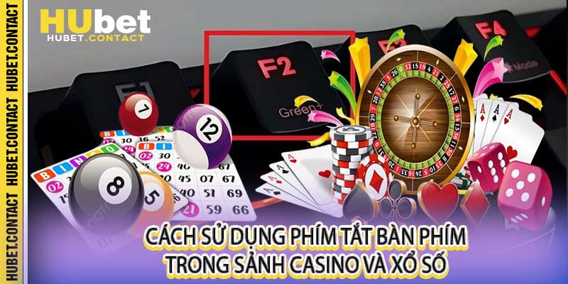 Cách Sử Dụng Phím Tắt Bàn Phím Tại Hubet - Chốt Kèo Siêu Tốc - Na77