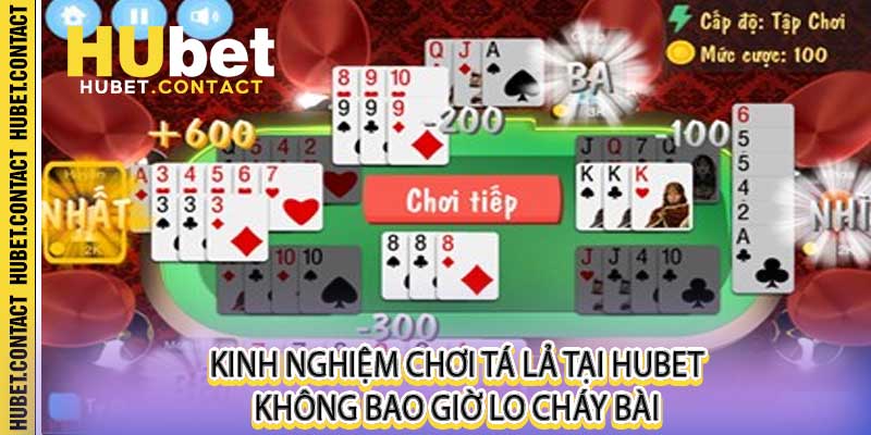 Kinh Nghiệm Chơi Tá Lả tại Hubet - Không Bao Giờ Lo Cháy Bài - Na77